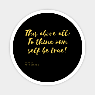 To Thine Own Self Be True (yellow) Magnet